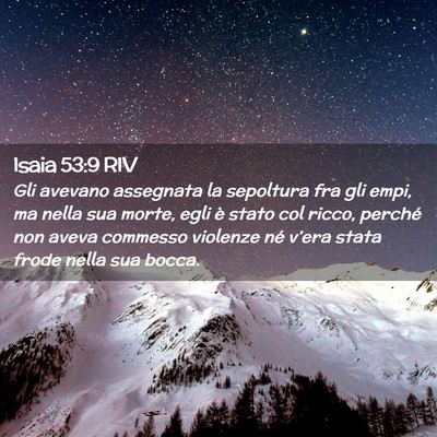 Picture 02 - Isaia 53:9 RIV - Gli avevano assegnata la sepoltura fra gli empi, - Bible Verse Picture