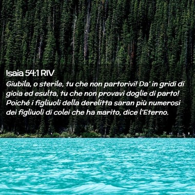 Picture 02 - Isaia 54:1 RIV - Giubila, o sterile, tu che non partorivi! Da’ - Bible Verse Picture
