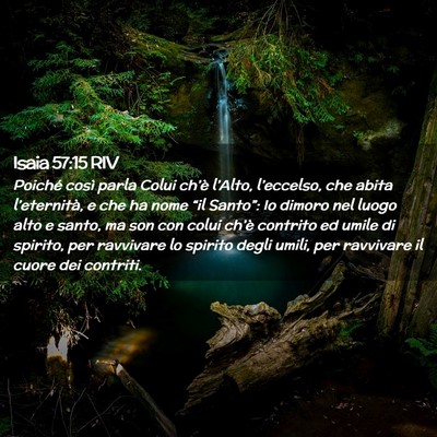 Picture 02 - Isaia 57:15 RIV - Poiché così parla Colui ch’è l’Alto, - Bible Verse Picture