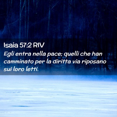 Picture 02 - Isaia 57:2 RIV - Egli entra nella pace; quelli che han camminato - Bible Verse Picture