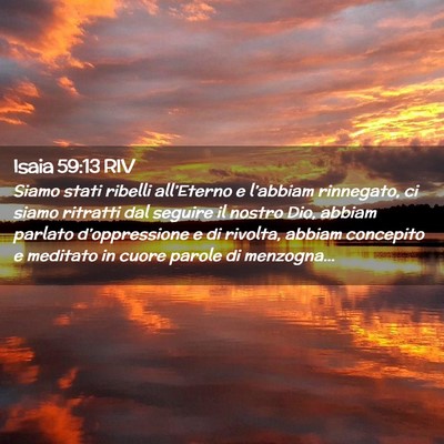 Picture 02 - Isaia 59:13 RIV - Siamo stati ribelli all’Eterno e l’abbiam - Bible Verse Picture