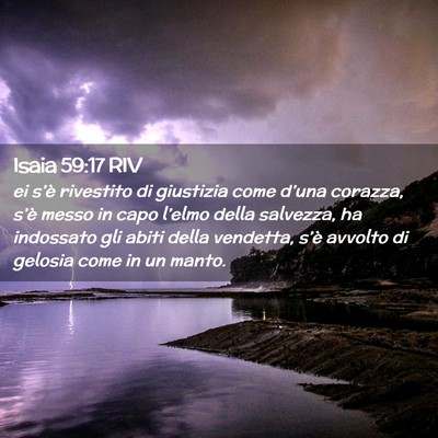 Picture 02 - Isaia 59:17 RIV - ei s’è rivestito di giustizia come d’una - Bible Verse Picture