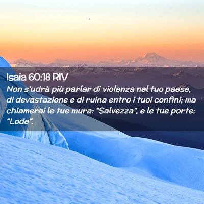 Picture 02 - Isaia 60:18 RIV - Non s’udrà più parlar di violenza nel tuo - Bible Verse Picture