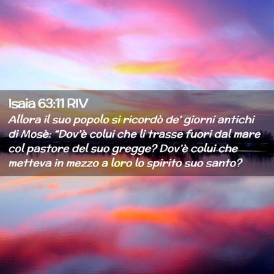 Picture 02 - Isaia 63:11 RIV - Allora il suo popolo si ricordò de’ giorni - Bible Verse Picture