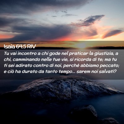 Picture 02 - Isaia 64:5 RIV - Tu vai incontro a chi gode nel praticar la - Bible Verse Picture