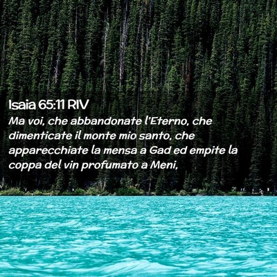 Picture 02 - Isaia 65:11 RIV - Ma voi, che abbandonate l’Eterno, che - Bible Verse Picture