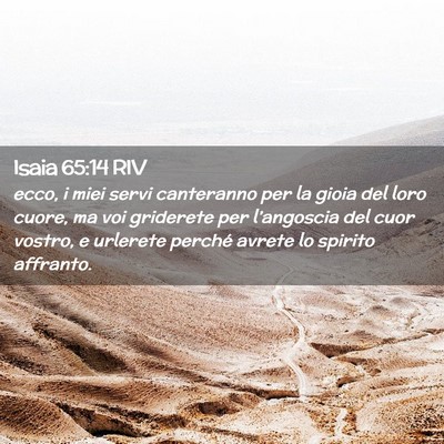 Picture 02 - Isaia 65:14 RIV - ecco, i miei servi canteranno per la gioia del - Bible Verse Picture