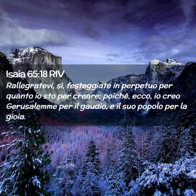 Picture 02 - Isaia 65:18 RIV - Rallegratevi, sì, festeggiate in perpetuo per - Bible Verse Picture