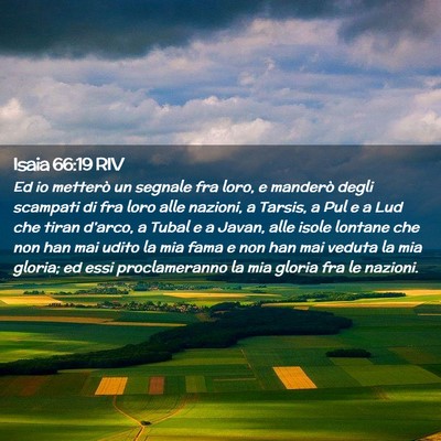 Picture 02 - Isaia 66:19 RIV - Ed io metterò un segnale fra loro, e manderò - Bible Verse Picture