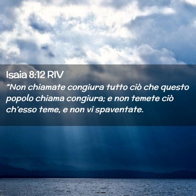 Picture 02 - Isaia 8:12 RIV - “Non chiamate congiura tutto ciò che questo - Bible Verse Picture