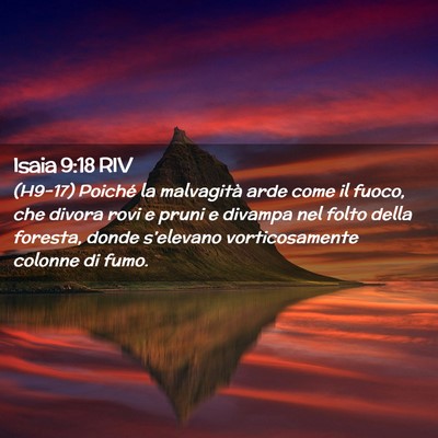 Picture 02 - Isaia 9:18 RIV - (H9-17) Poiché la malvagità arde come il fuoco, - Bible Verse Picture