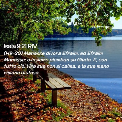 Picture 02 - Isaia 9:21 RIV - (H9-20) Manasse divora Efraim, ed Efraim Manasse; - Bible Verse Picture