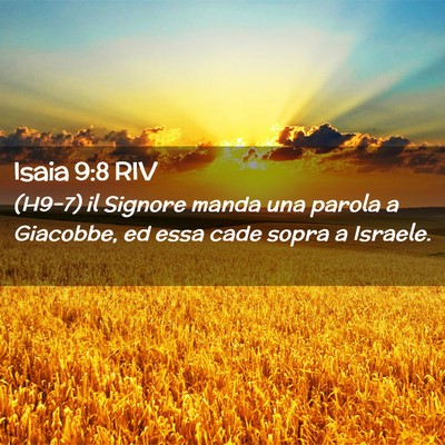 Picture 02 - Isaia 9:8 RIV - (H9-7) il Signore manda una parola a Giacobbe, ed - Bible Verse Picture