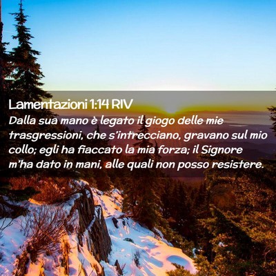 Picture 02 - Lamentazioni 1:14 RIV - Dalla sua mano è legato il giogo delle mie - Bible Verse Picture