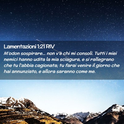 Picture 02 - Lamentazioni 1:21 RIV - M’odon sospirare… non v’è chi mi consoli. - Bible Verse Picture