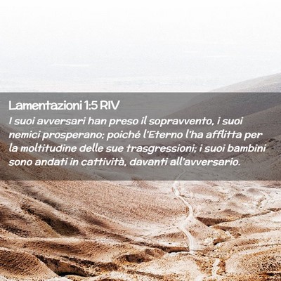 Picture 02 - Lamentazioni 1:5 RIV - I suoi avversari han preso il sopravvento, i suoi - Bible Verse Picture