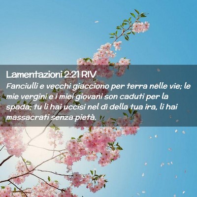 Picture 02 - Lamentazioni 2:21 RIV - Fanciulli e vecchi giacciono per terra nelle vie; - Bible Verse Picture