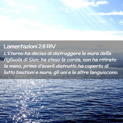 Picture 02 - Lamentazioni 2:8 RIV - L’Eterno ha deciso di distruggere le mura della - Bible Verse Picture