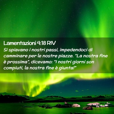 Picture 02 - Lamentazioni 4:18 RIV - Si spiavano i nostri passi, impedendoci di - Bible Verse Picture