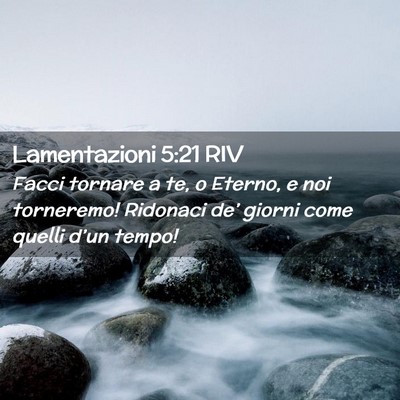 Picture 02 - Lamentazioni 5:21 RIV - Facci tornare a te, o Eterno, e noi torneremo! - Bible Verse Picture