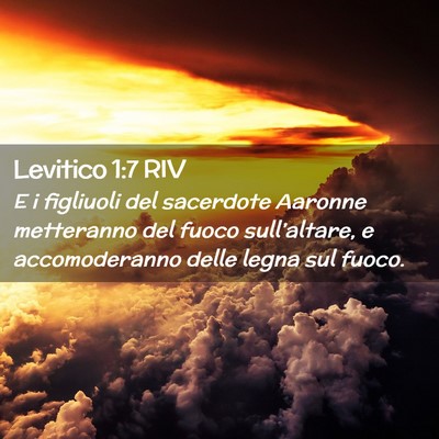 Picture 02 - Levitico 1:7 RIV - E i figliuoli del sacerdote Aaronne metteranno - Bible Verse Picture