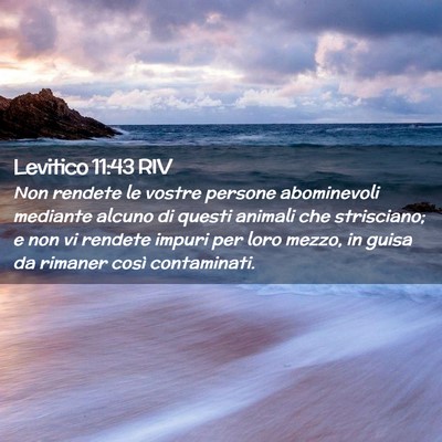 Picture 02 - Levitico 11:43 RIV - Non rendete le vostre persone abominevoli - Bible Verse Picture