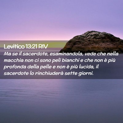 Picture 02 - Levitico 13:21 RIV - Ma se il sacerdote, esaminandola, vede che nella - Bible Verse Picture