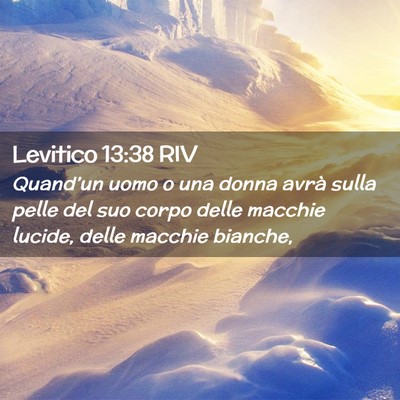 Picture 02 - Levitico 13:38 RIV - Quand’un uomo o una donna avrà sulla pelle del - Bible Verse Picture