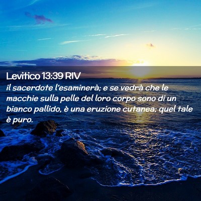 Picture 02 - Levitico 13:39 RIV - il sacerdote l’esaminerà; e se vedrà che le - Bible Verse Picture