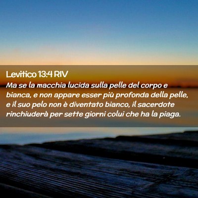 Picture 02 - Levitico 13:4 RIV - Ma se la macchia lucida sulla pelle del corpo e - Bible Verse Picture