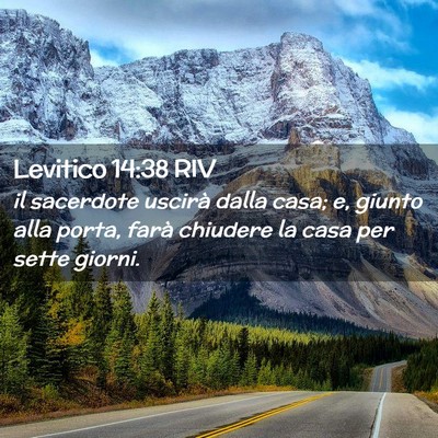 Picture 02 - Levitico 14:38 RIV - il sacerdote uscirà dalla casa; e, giunto alla - Bible Verse Picture