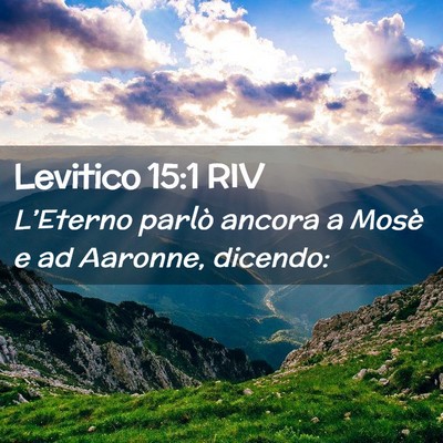 Picture 02 - Levitico 15:1 RIV - L’Eterno parlò ancora a Mosè e ad Aaronne, - Bible Verse Picture