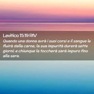 Picture 02 - Levitico 15:19 RIV - Quando una donna avrà i suoi corsi e il sangue - Bible Verse Picture