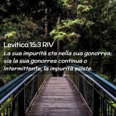 Picture 02 - Levitico 15:3 RIV - La sua impurità sta nella sua gonorrea; sia la - Bible Verse Picture