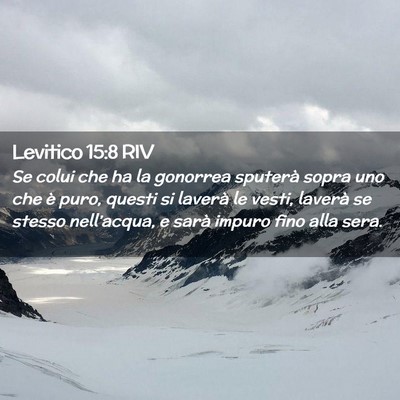 Picture 02 - Levitico 15:8 RIV - Se colui che ha la gonorrea sputerà sopra uno - Bible Verse Picture