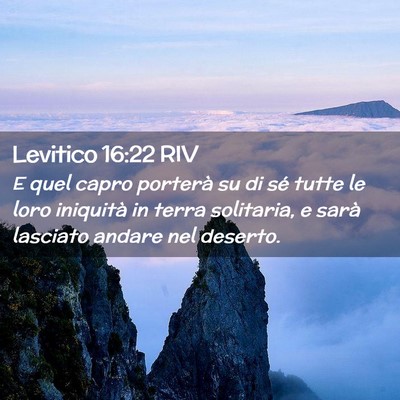 Picture 02 - Levitico 16:22 RIV - E quel capro porterà su di sé tutte le loro - Bible Verse Picture