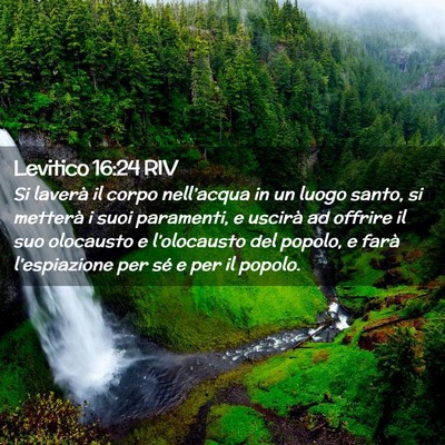 Picture 02 - Levitico 16:24 RIV - Si laverà il corpo nell’acqua in un luogo - Bible Verse Picture
