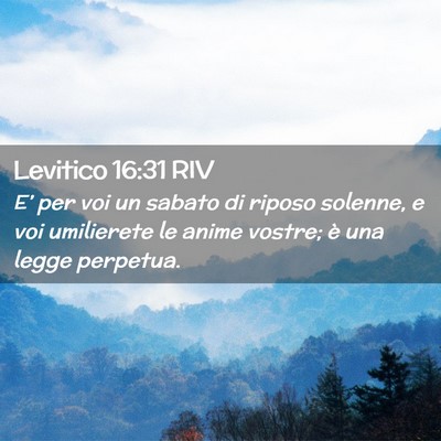 Picture 02 - Levitico 16:31 RIV - E’ per voi un sabato di riposo solenne, e voi - Bible Verse Picture