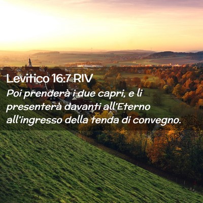 Picture 02 - Levitico 16:7 RIV - Poi prenderà i due capri, e li presenterà - Bible Verse Picture