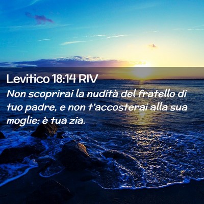 Picture 02 - Levitico 18:14 RIV - Non scoprirai la nudità del fratello di tuo - Bible Verse Picture