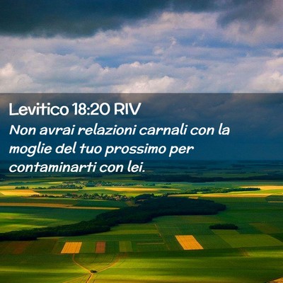 Picture 02 - Levitico 18:20 RIV - Non avrai relazioni carnali con la moglie del tuo - Bible Verse Picture