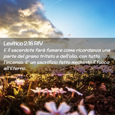 Picture 02 - Levitico 2:16 RIV - E il sacerdote farà fumare come ricordanza una - Bible Verse Picture