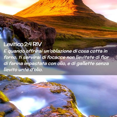 Picture 02 - Levitico 2:4 RIV - E quando offrirai un’oblazione di cosa cotta in - Bible Verse Picture