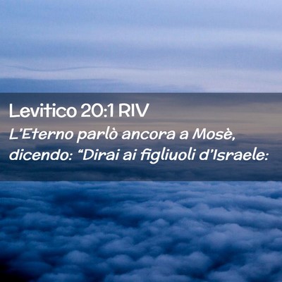 Picture 02 - Levitico 20:1 RIV - L’Eterno parlò ancora a Mosè, dicendo: - Bible Verse Picture