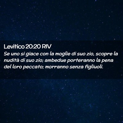 Picture 02 - Levitico 20:20 RIV - Se uno si giace con la moglie di suo zio, scopre - Bible Verse Picture