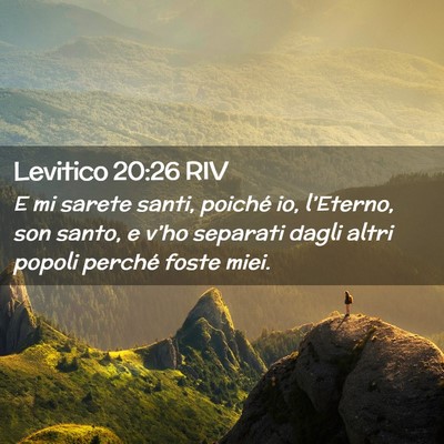 Picture 02 - Levitico 20:26 RIV - E mi sarete santi, poiché io, l’Eterno, son - Bible Verse Picture