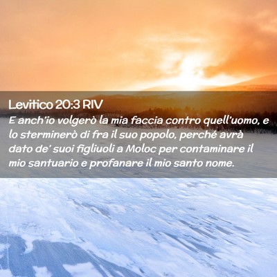 Picture 02 - Levitico 20:3 RIV - E anch’io volgerò la mia faccia contro - Bible Verse Picture