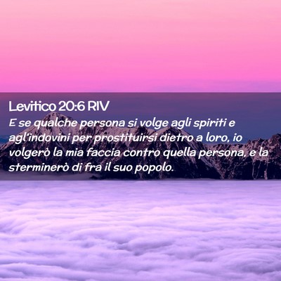 Picture 02 - Levitico 20:6 RIV - E se qualche persona si volge agli spiriti e - Bible Verse Picture