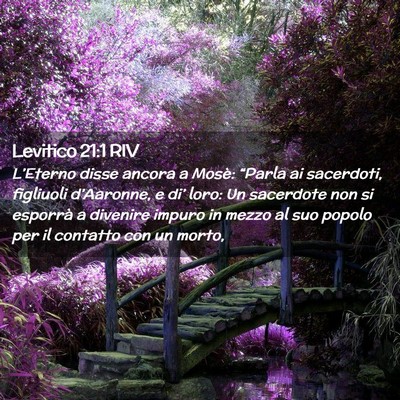 Picture 02 - Levitico 21:1 RIV - L’Eterno disse ancora a Mosè: “Parla ai - Bible Verse Picture