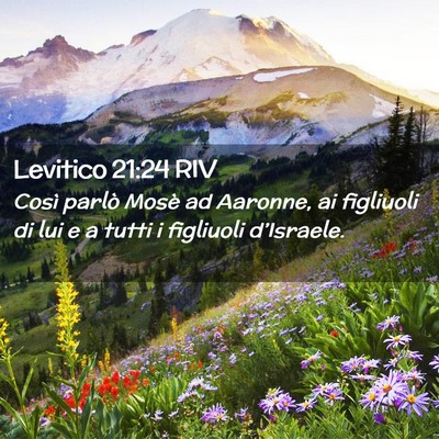 Picture 02 - Levitico 21:24 RIV - Così parlò Mosè ad Aaronne, ai figliuoli di - Bible Verse Picture